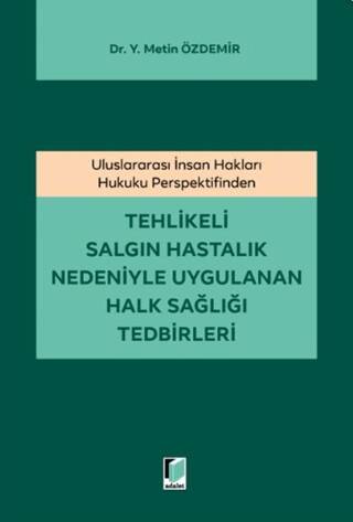 Tehlikeli Salgın Hastalık Nedeniyle Uygulanan Halk Sağlığı Tedbirleri - 1