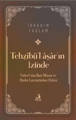 Tehzibü`l-asar`ın İzinde - 1