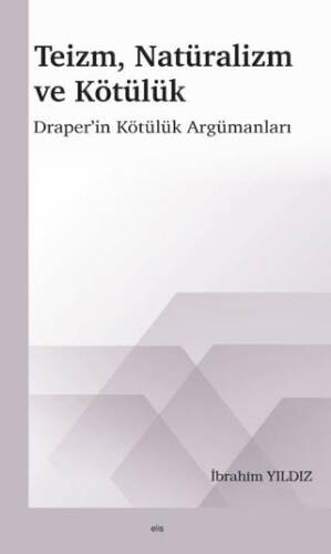 Teizm, Natüralizm ve Kötülük - 1