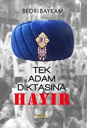 Tek Adam Diktasına Hayır - Piramid Sanat