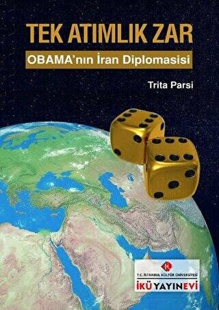 Tek Atımlık Zar : Obama`nın İran Diplomasisi - 1