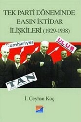 Tek Parti Döneminde Basın İktidar İlişkileri 1929-1938 - 1