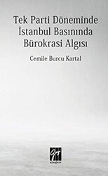 Tek Parti Döneminde İstanbul Basınında Bürokrasi Algısı - 1