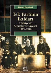 Tek Partinin İktidarı - İletişim Yayınevi