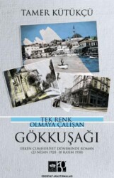 Tek Renk Olmaya Çalışan Gökkuşağı - 1