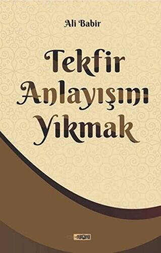 Tekfir Anlayışını Yıkmak - 1