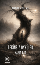 Tekinsiz Öyküler Kayıp Ses - Germen Yayınevi