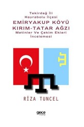 Tekirdağ İli Hayrabolu İlçesi Emiryakup Köyü Kırım-Tatar Ağzı Metinler ve Çekim Ekleri İncelemesi - 1