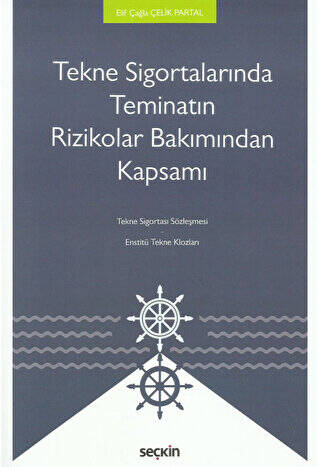 Tekne Sigortalarında Teminatın Rizikolar Bakımından Kapsamı - 1