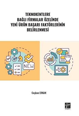 Teknokentlere Bağlı Firmalar Özelinde Yeni Ürün Başarı Faktörlerinin Belirlenmesi - 1