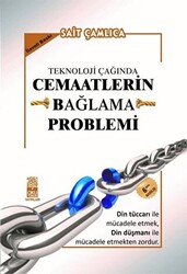 Teknoloji Çağında Cemaatlerin Bağlama Problemi - 1