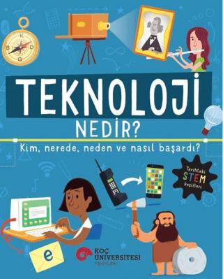 Teknoloji Nedir? Kim, Nerede, Neden ve Nasıl Başardı? - 1