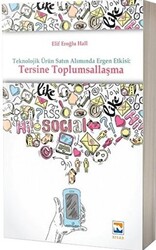 Teknolojik Ürün Satın Alımında Ergen Etkisi: Tersine Toplumsallaşma - 1