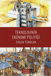 Teknolojinin Ekonomi Politiği - Türkiye Günlüğü