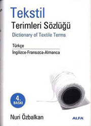Tekstil Terimler Sözlüğü Dictionary of Textile Terms Türkçe - İngilizce-Fransızca-Almanca - 1