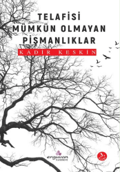 Telafisi Mümkün Olmayan Pişmanlıklar - Erguvan Yayınevi