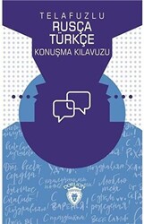 Telafuzlu Rusça Türkçe Konuşma Kılavuzu Sözlük İlaveli - 1