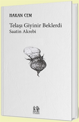 Telaşı Giyinir Beklerdi - Pikaresk Yayınevi