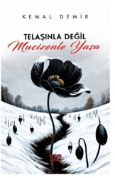 Telaşınla Değil Mucizenle Yaşa - 1