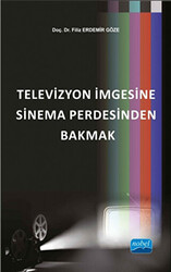 Televizyon İmgesine Sinema Perdesinden Bakmak - 1