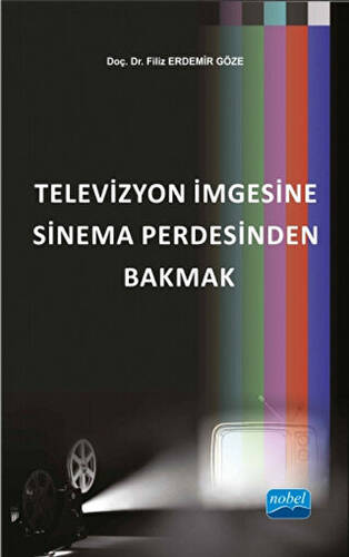 Televizyon İmgesine Sinema Perdesinden Bakmak - 1