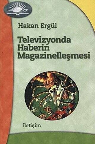 Televizyonda Haberin Magazinelleşmesi - 1
