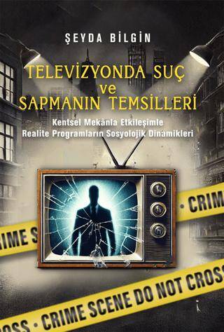 Televizyonda Suç ve Sapmanın Temsilleri - 1
