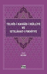Telhis-i Kavaid-i Külliye ve Istılahat-ı Fıkhiyye - 1