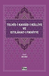 Telhis-i Kavaid-i Külliye ve Istılahat-ı Fıkhiyye - 1