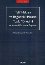 Telif Hakları ve Bağlantılı Hakların Toplu Yönetimi ve Kamusal Denetimin Boyutları - 1