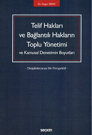 Telif Hakları ve Bağlantılı Hakların Toplu Yönetimi ve Kamusal Denetimin Boyutları - 1