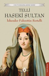 Telli Haseki Sultan - 1