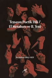 Temasın Poetik Dili - El Metaforu ve II. Yeni - Paradigma Akademi Yayınları