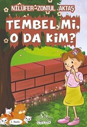 Tembel mi O da Kim? - 1