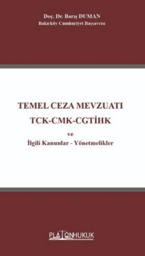 Temel Ceza Mevzuatı TCK-CMK-CGTİHK ve İlgili Kanunlar-Yönetmelikler - 1