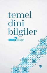 Temel Dini Bilgiler - Soru ? Cevap - 1