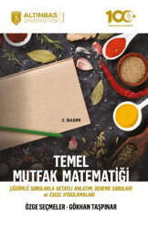 Temel Mutfak Matematiği Çözümlü Sorularla Detaylı Anlatım, Deneme Soruları ve Excel Uygulamaları - Altınbaş Üniversitesi Yayınları