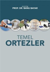 Temel Ortezler - Nobel Akademik Yayıncılık