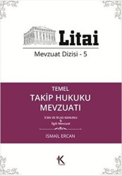 Temel Takip Hukuku Mevzuatı - Litai Mevzuat Dizisi-5 - 1