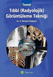 Temel Tıbbi Radyolojik Görüntüleme Tekniği - 1