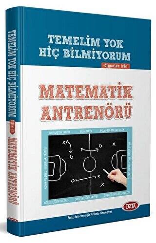 Temelim Yok Hiç Bilmiyorum Diyenler için Matematik Antrenörü - 1