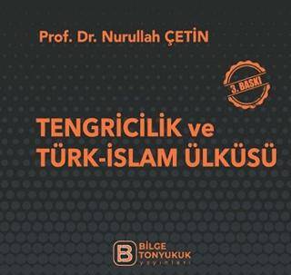 Tengricilik ve Türk-İslam Ülküsü - 1