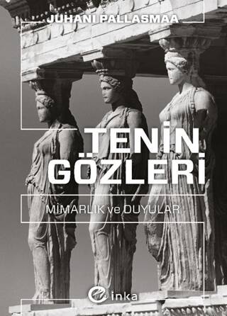 Tenin Gözleri: Mimarlık ve Duyular - 1