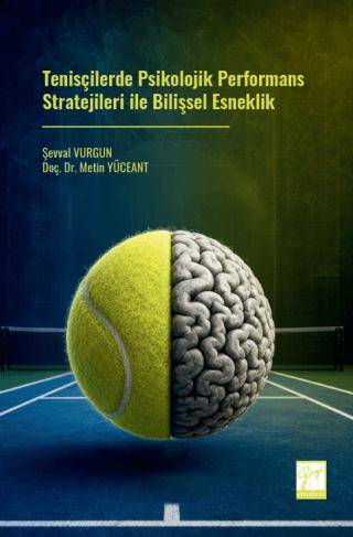 Tenisçilerde Psikolojik Performans Stratejileri ile Bilişsel Esneklik - 1