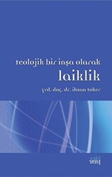 Teolojik Bir İnşa Olarak Laiklik - 1