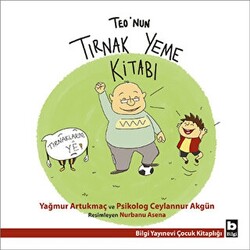 Teo’nun Tırnak Yeme Kitabı - Bilgi Yayınevi