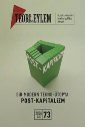 Teori ve Eylem Dergisi Sayı: 73 Güz 2026 - Teori ve Eylem Dergisi Yayınları