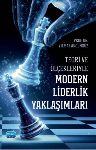 Teori ve Ölçekleriyle Modern Liderlik Yaklaşımları - 1
