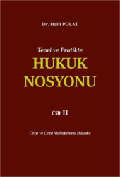 Teori ve Pratikte Hukuk Nosyonu Cilt II - 1