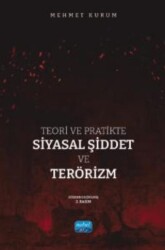 Teori ve Pratikte Siyasal Şiddet ve Terörizm - Nobel Akademik Yayıncılık